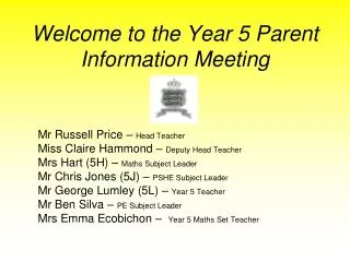 Welcome to the Year 5 Parent Information Meeting
