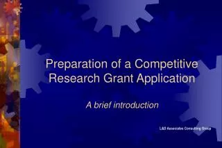Preparation of a Competitive Research Grant Application A brief introduction