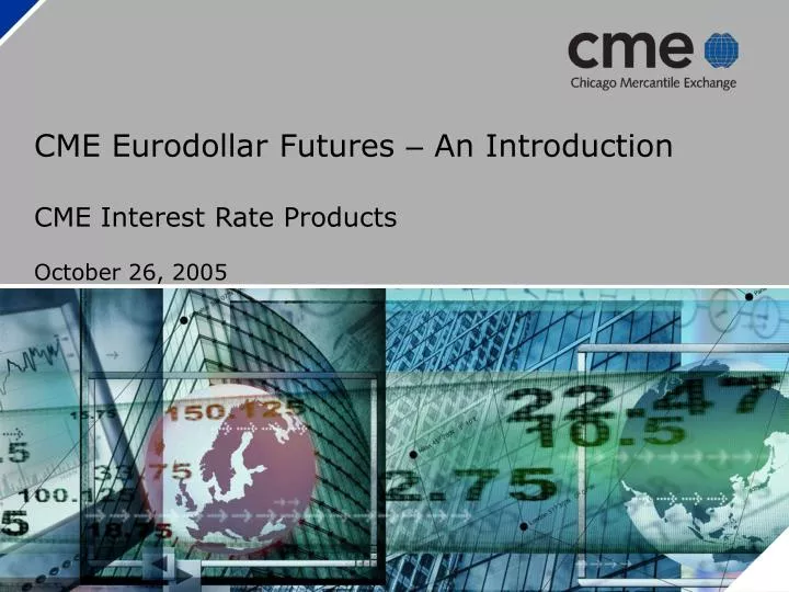 cme eurodollar futures an introduction cme interest rate products october 26 2005