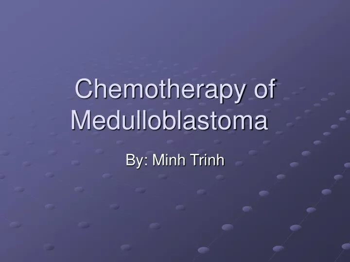 chemotherapy of medulloblastoma