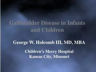 Gallbladder Disease in Infants and Children