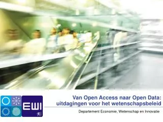 Van Open Access naar Open Data: uitdagingen voor het wetenschapsbeleid