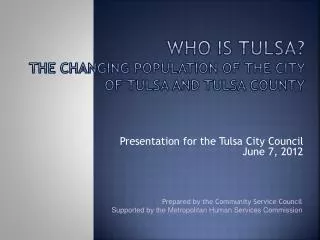 Who is tulsa ? The Changing population of the City of Tulsa and Tulsa county