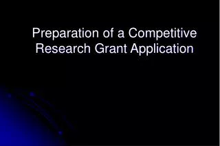 Preparation of a Competitive Research Grant Application