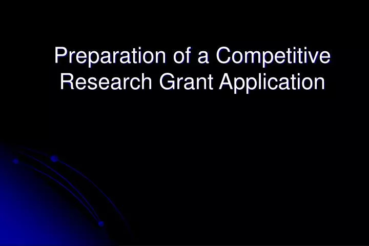 preparation of a competitive research grant application