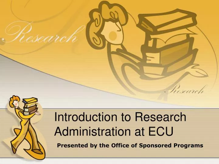 introduction to research administration at ecu