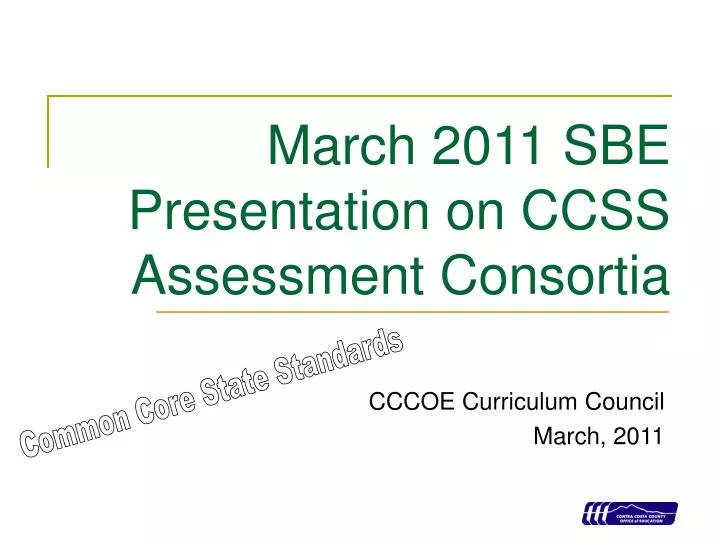 march 2011 sbe presentation on ccss assessment consortia