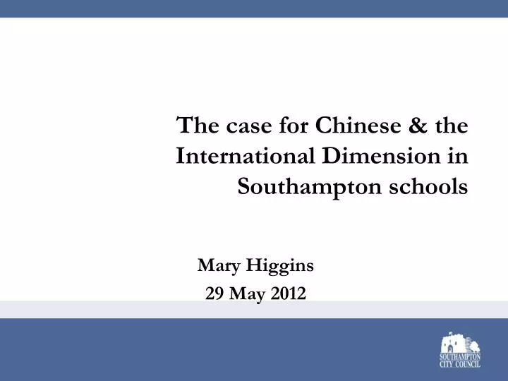 the case for chinese the international dimension in southampton schools