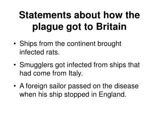 Statements about how the plague got to Britain