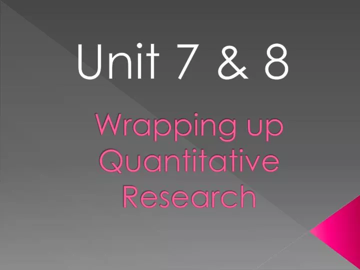 wrapping up quantitative research