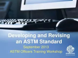 Developing and Revising an ASTM Standard