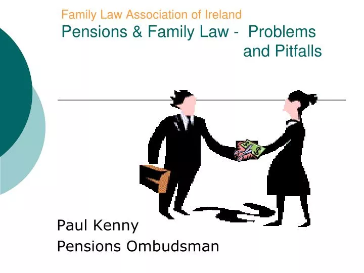 family law association of ireland pensions family law problems and pitfalls