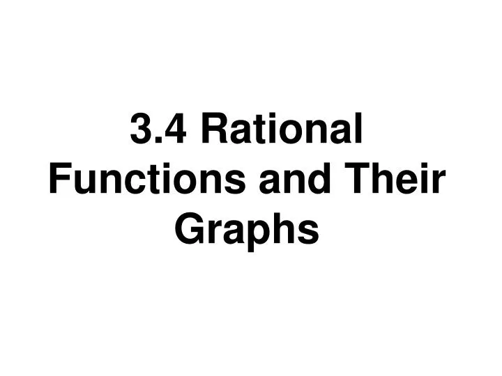 3 4 rational functions and their graphs