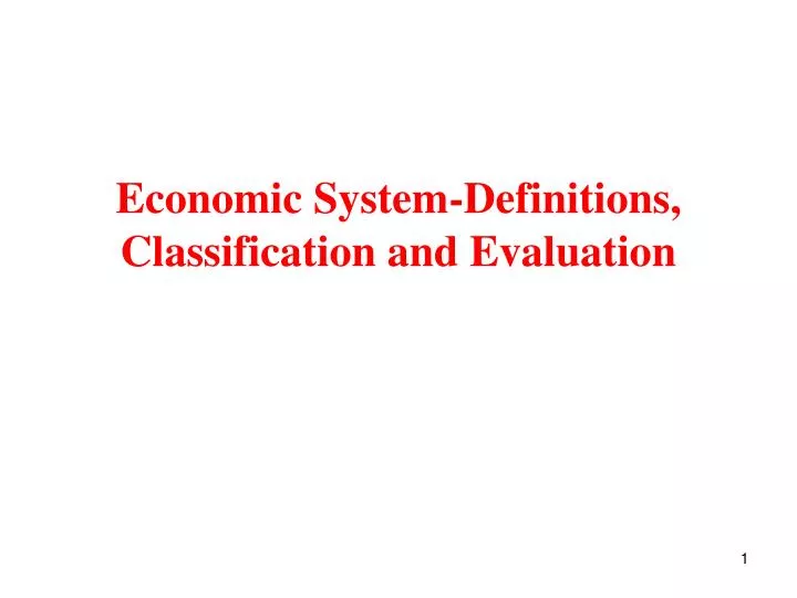 economic system definitions classification and evaluation