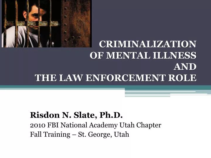 criminalization of mental illness and the law enforcement role