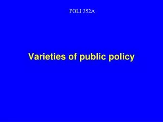 Varieties of public policy