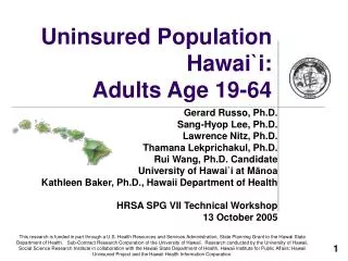 Uninsured Population Hawai `i: Adults Age 19-64