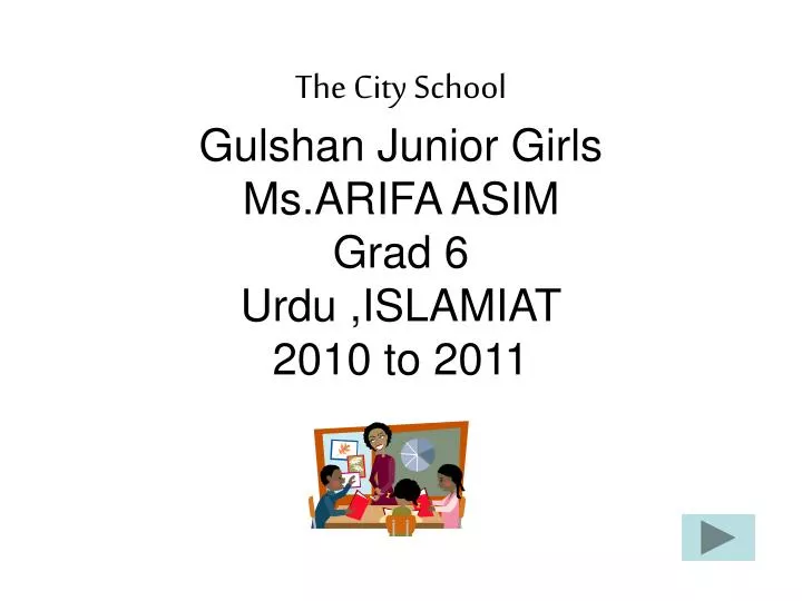 the city school gulshan junior girls ms arifa asim grad 6 urdu islamiat 2010 to 2011