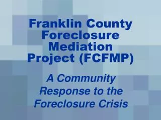 Franklin County Foreclosure Mediation Project (FCFMP)