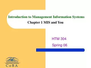 Introduction to Management Information Systems Chapter 1 MIS and You