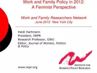 Heidi Hartmann President, IWPR Research Professor, GWU