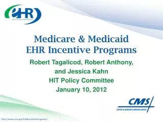 Medicare &amp; Medicaid EHR Incentive Programs