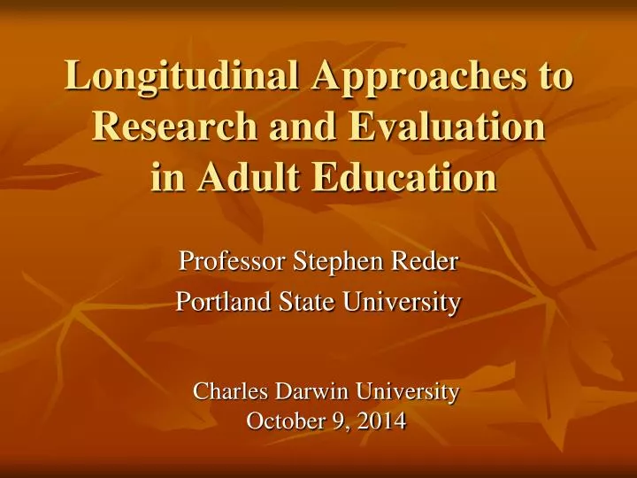 longitudinal approaches to research and evaluation in adult education