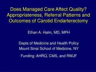 Ethan A. Halm, MD, MPH Depts of Medicine and Health Policy Mount Sinai School of Medicine, NY
