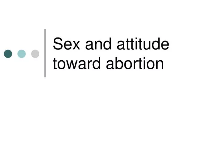 sex and attitude toward abortion