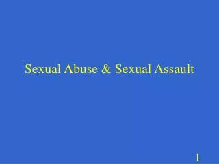 Sexual Abuse &amp; Sexual Assault