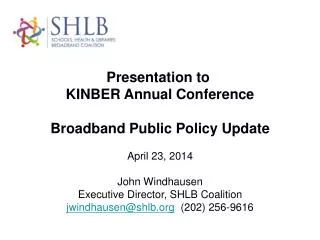Presentation to KINBER Annual Conference Broadband Public Policy Update April 23, 2014