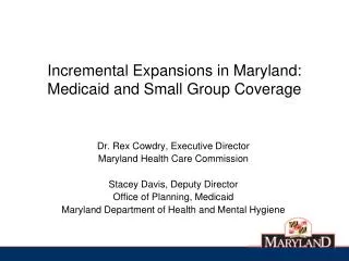 Incremental Expansions in Maryland: Medicaid and Small Group Coverage
