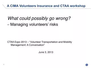 A CIMA Volunteers Insurance and CTAA workshop