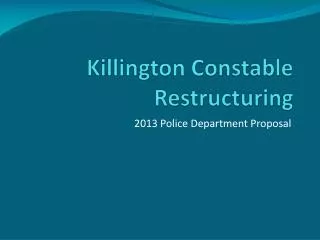 Killington Constable Restructuring