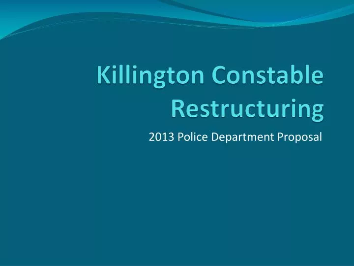 killington constable restructuring