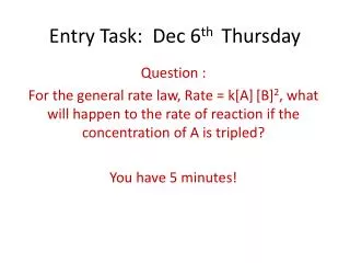 Entry Task: Dec 6 th Thursday