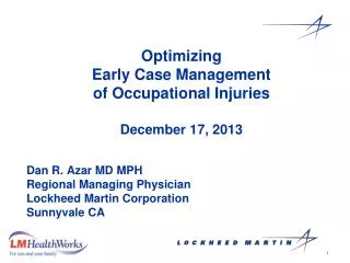 Optimizing Early Case Management of Occupational Injuries December 17, 2013