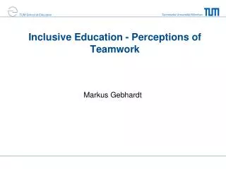 Inclusive Education - Perceptions of Teamwork