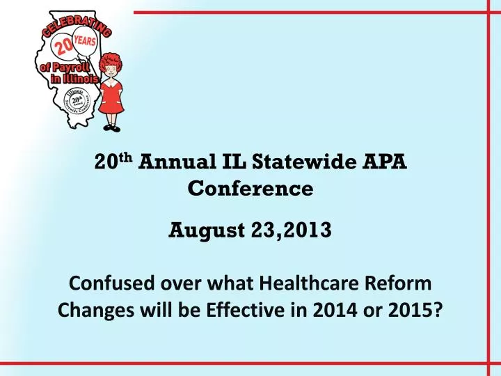 20 th annual il statewide apa conference