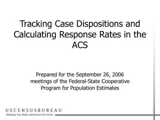 Tracking Case Dispositions and Calculating Response Rates in the ACS