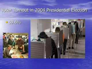 Voter Turnout in 2004 Presidential Election