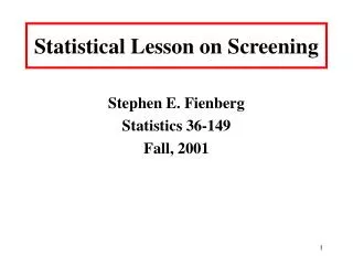 Statistical Lesson on Screening