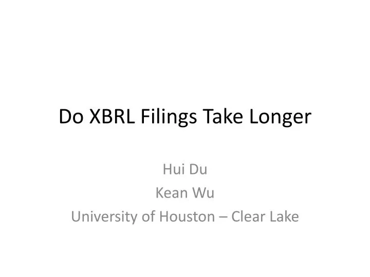 do xbrl filings take longer
