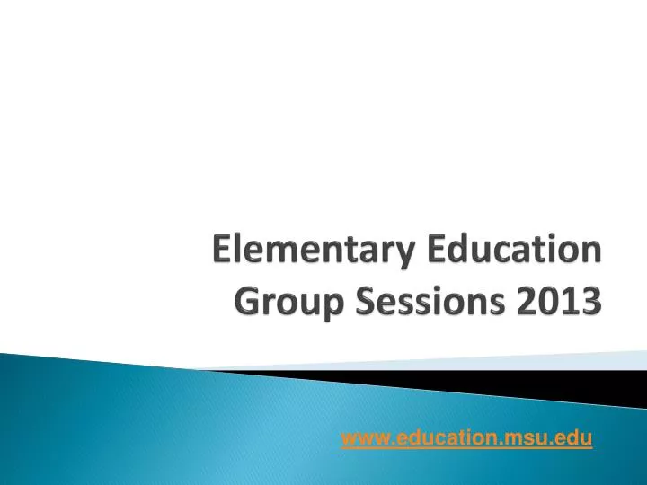elementary education group sessions 2013