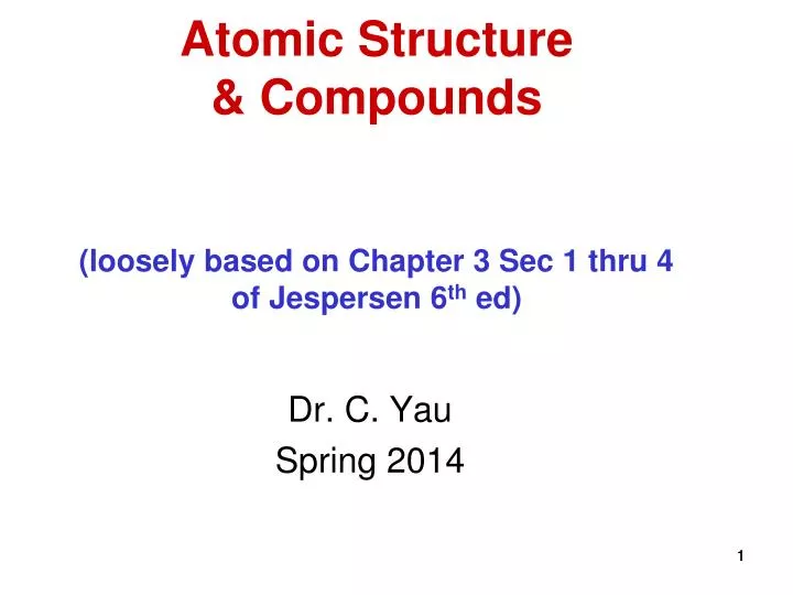 atomic structure compounds loosely based on chapter 3 sec 1 thru 4 of jespersen 6 th ed