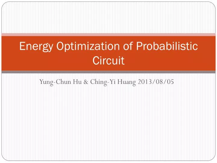 energy optimization of probabilistic circuit