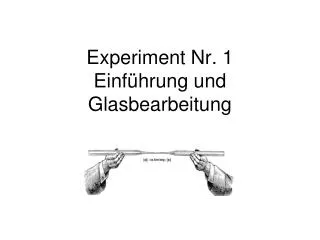 experiment nr 1 einf hrung und glasbearbeitung