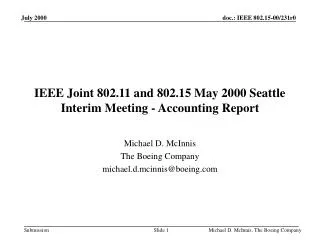 IEEE Joint 802.11 and 802.15 May 2000 Seattle Interim Meeting - Accounting Report