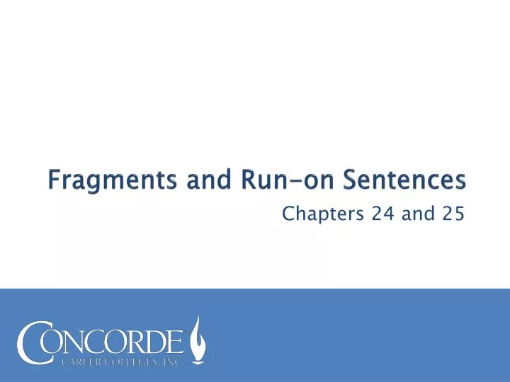 fragments and run on sentences