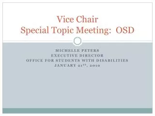 Vice Chair Special Topic Meeting: OSD